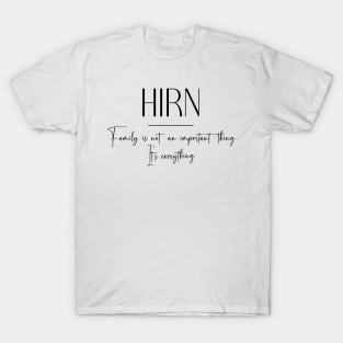 Hirn Family, Hirn Name, Hirn Middle Name T-Shirt